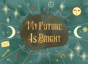ED24001_02_My Future Is Bright Eleanore Ditchburn