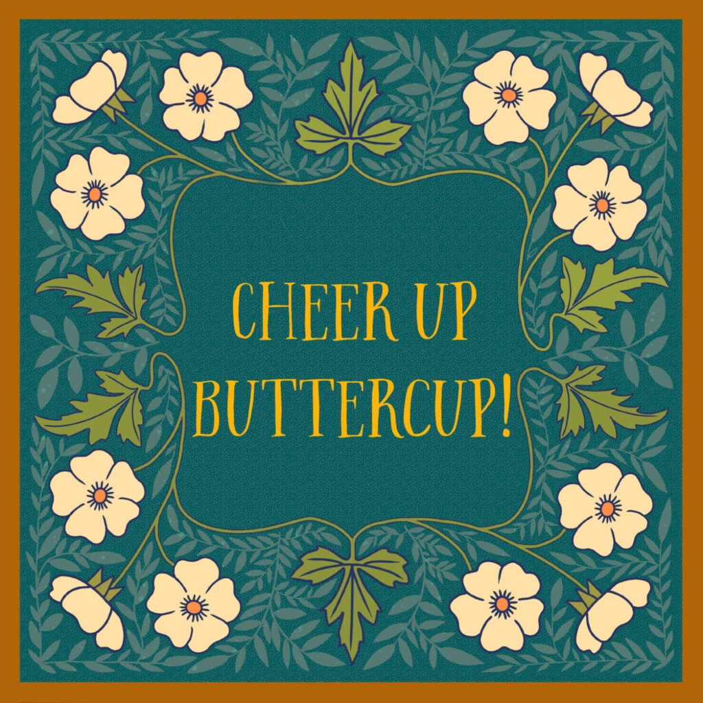 Eleanore Ditchburn, Cheer Up Buttercup Art Nouveau Card