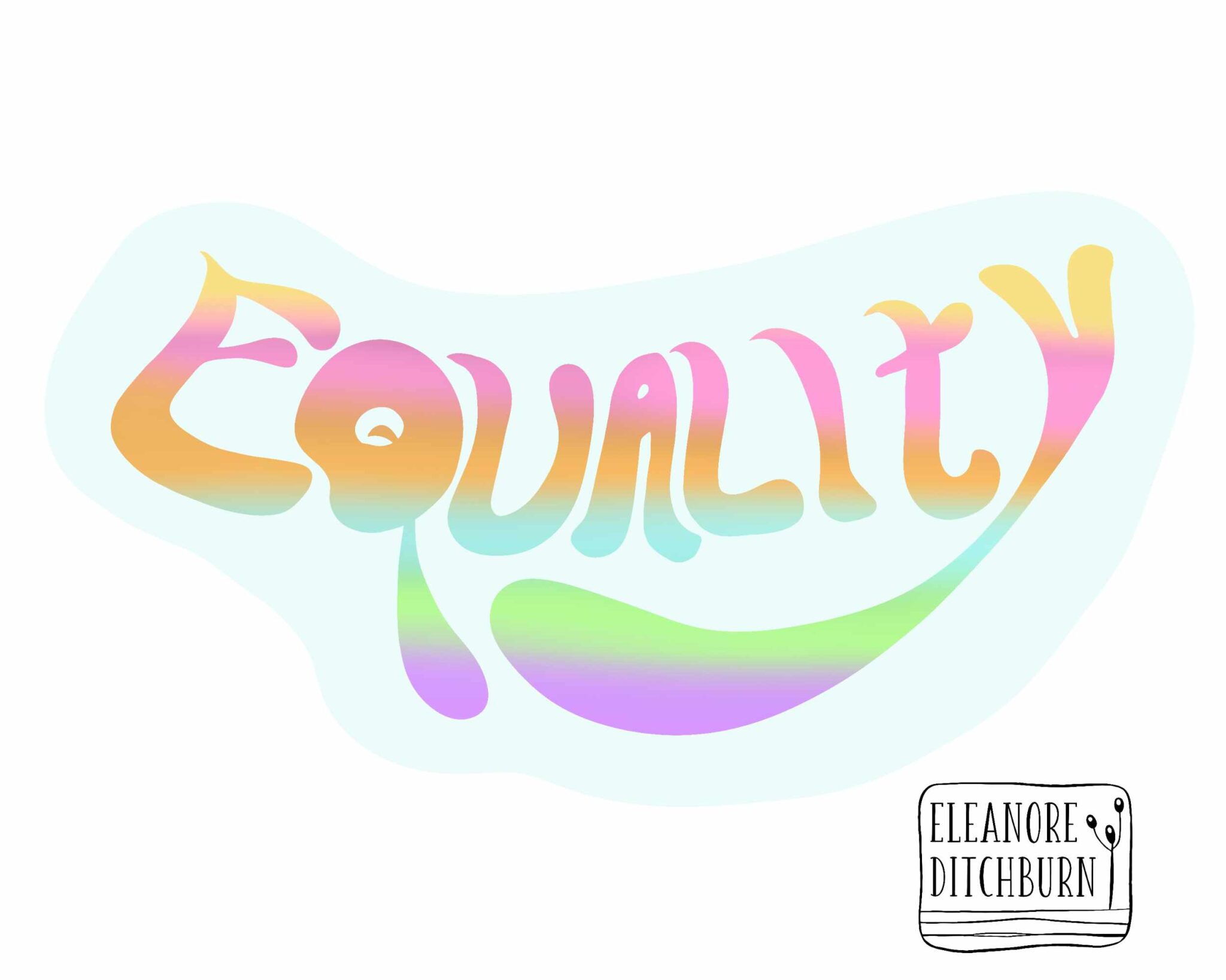 Eleanore Ditchburn, Equality lettered rainbow 1960s bubble lettering