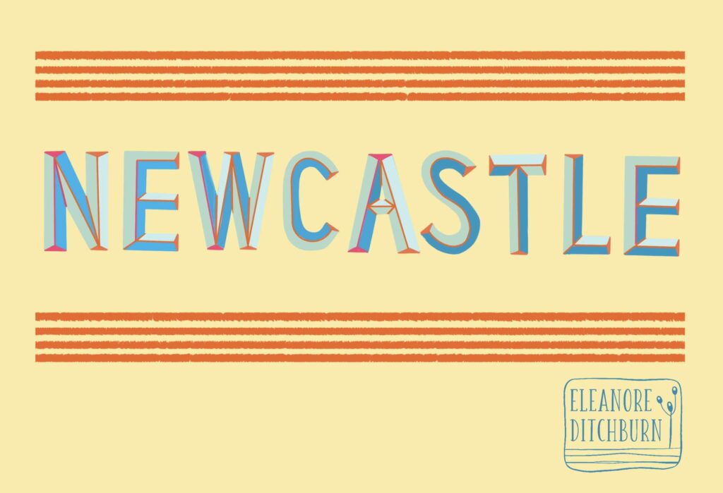 Eleanore Ditchburn, Newcastle lettered in bold letters