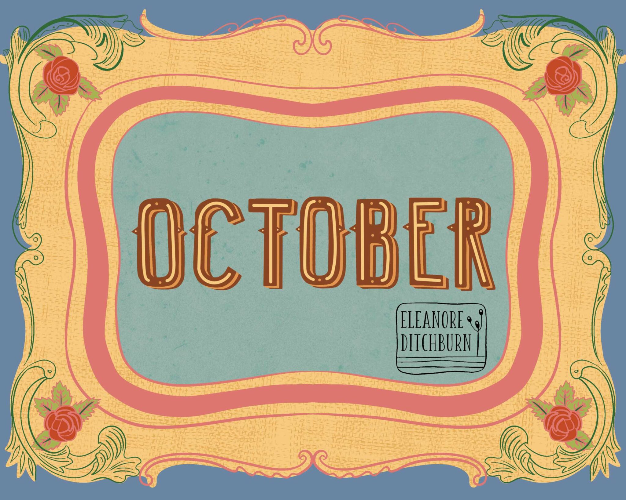 Eleanore Ditchburn, October Lettering in Ornate Frame